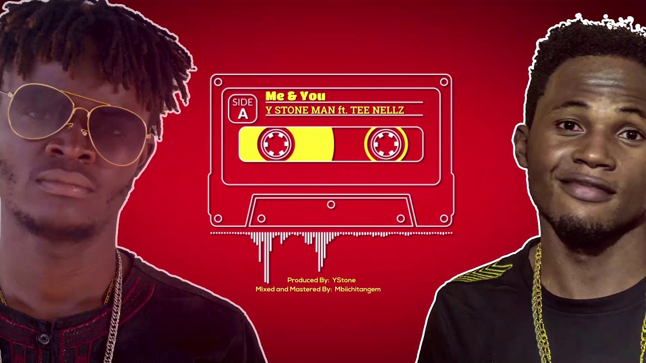 Y Stone Man - Me & You feat. Tee Nellz