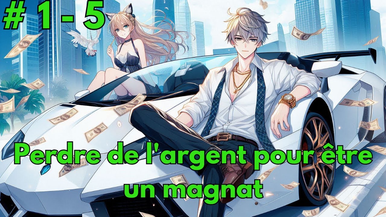 Perdre de l'argent pour être un magnat | Partie 1 - 5 | Manhwa Resumé