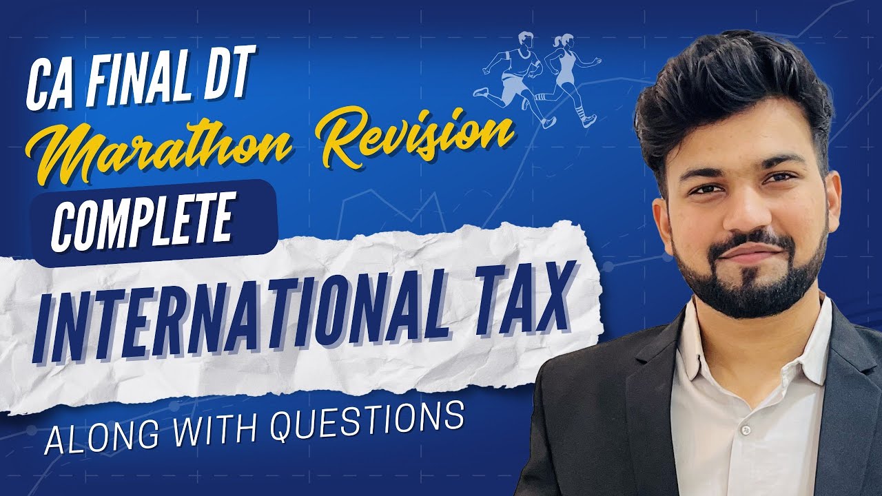 CA Final International Tax Marathon May 25 | CA/CMA Final DT| Last Day Revision | Yash Khandelwal