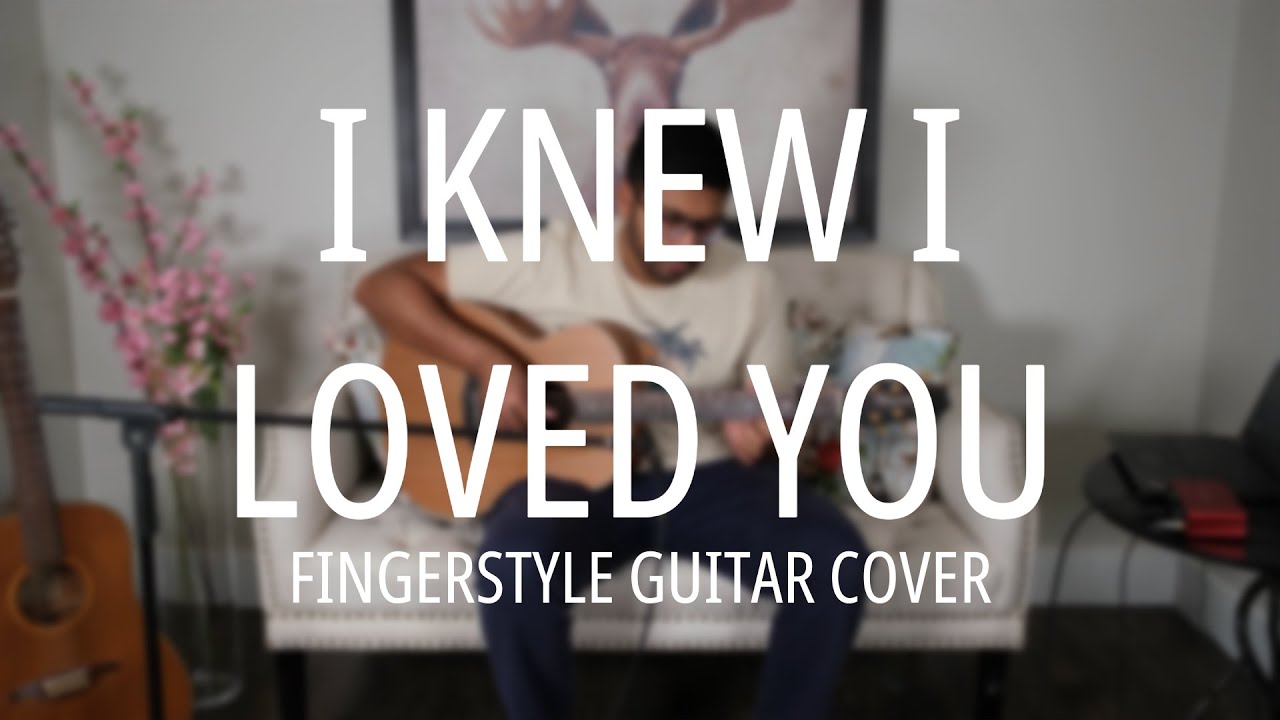 I Knew I Loved You - Savage Garden - Cover (fingerstyle guitar)