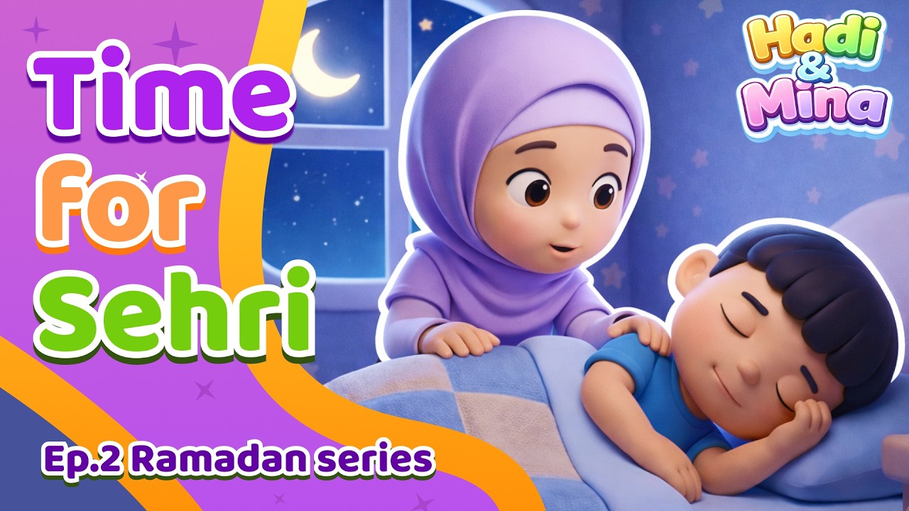 Hadi & Mina Learn about Sehri | Ep.2 | Ramadan Series #islamiclearning