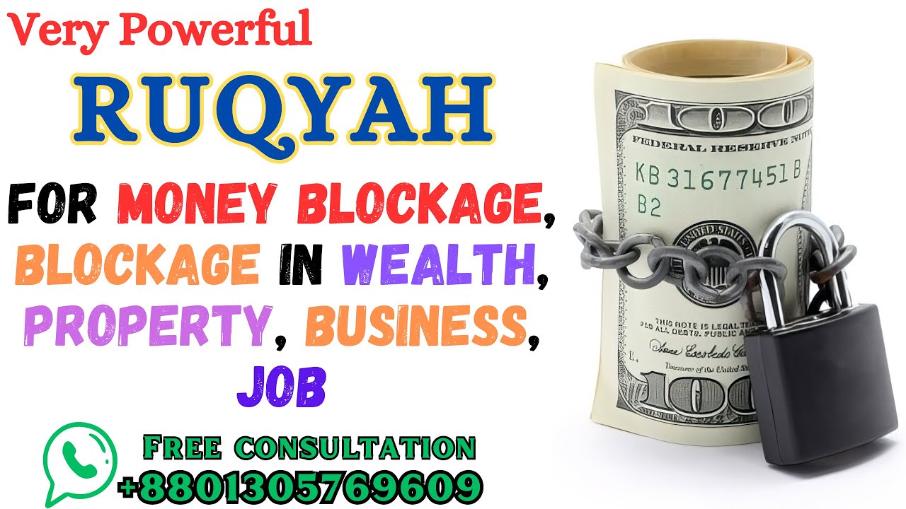 Ruqyah for Money Blockage, Blockage in Wealth, Property, Business, Job