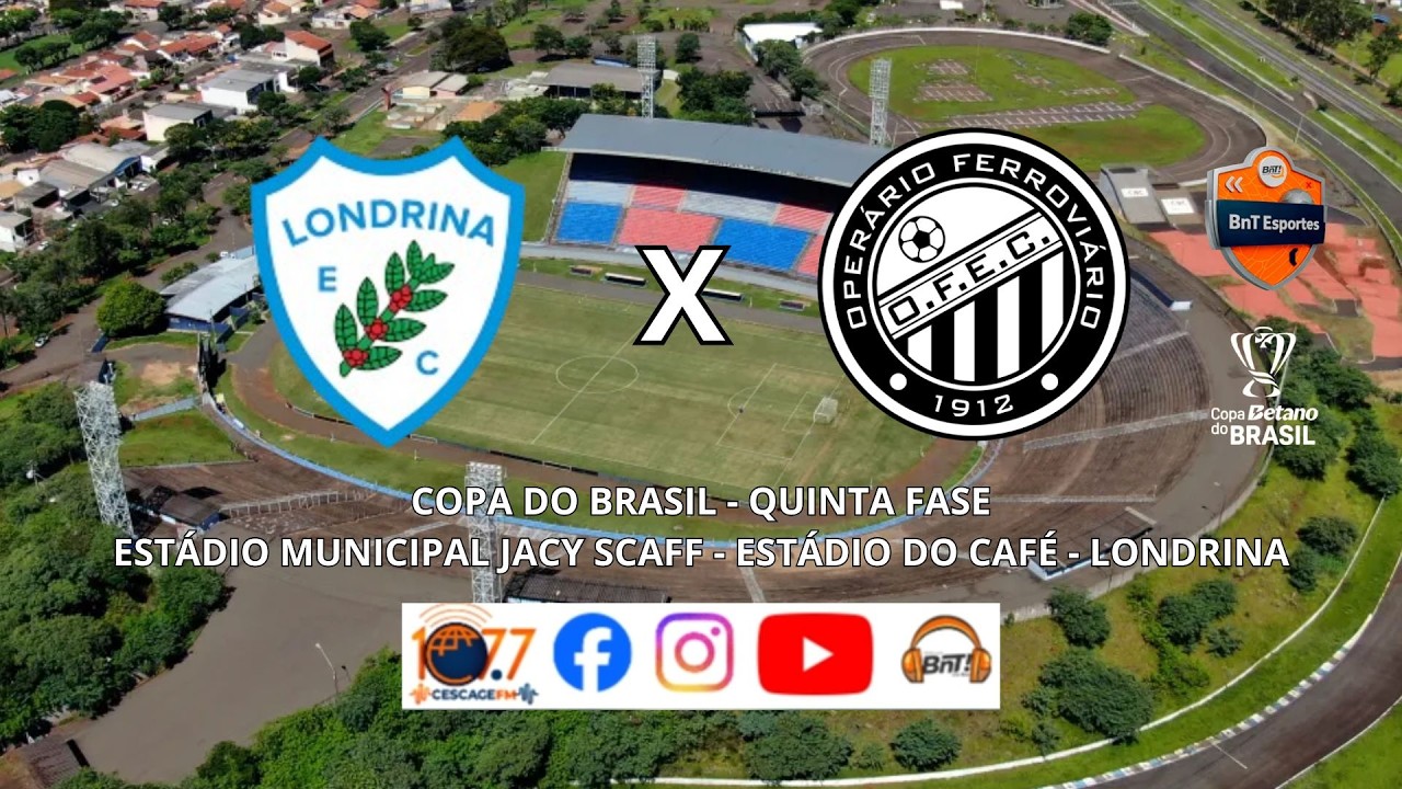 🎙️⚽ LONDRINA X OPERÁRIO – 4ª FASE – COPA DO BRASIL – 2026⚽