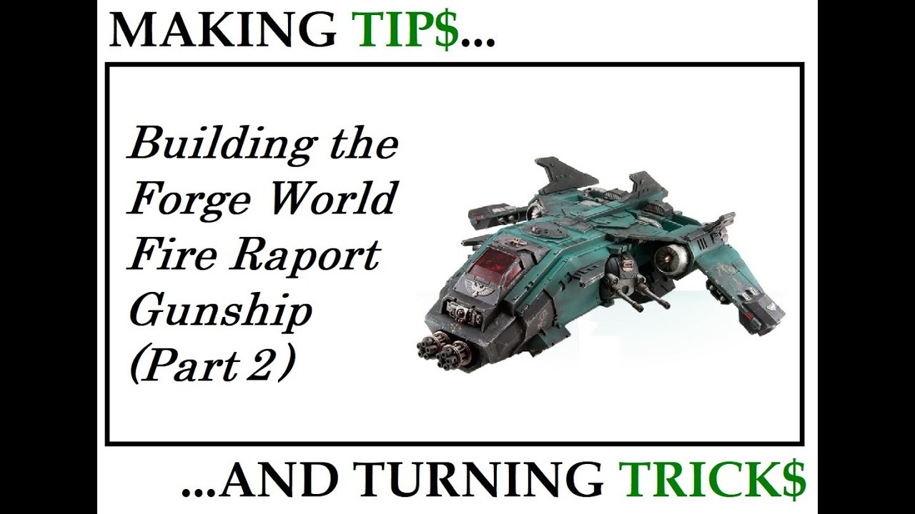 Making Tips and Turning Tricks: Building a Fire Raptor Gunship Part 2