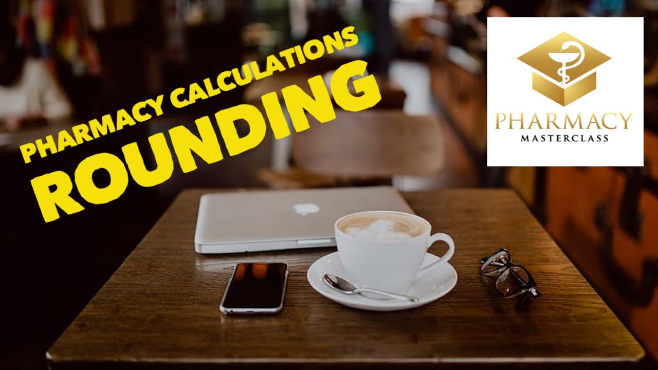 GPHC Calculation Training - Rounding scenarios