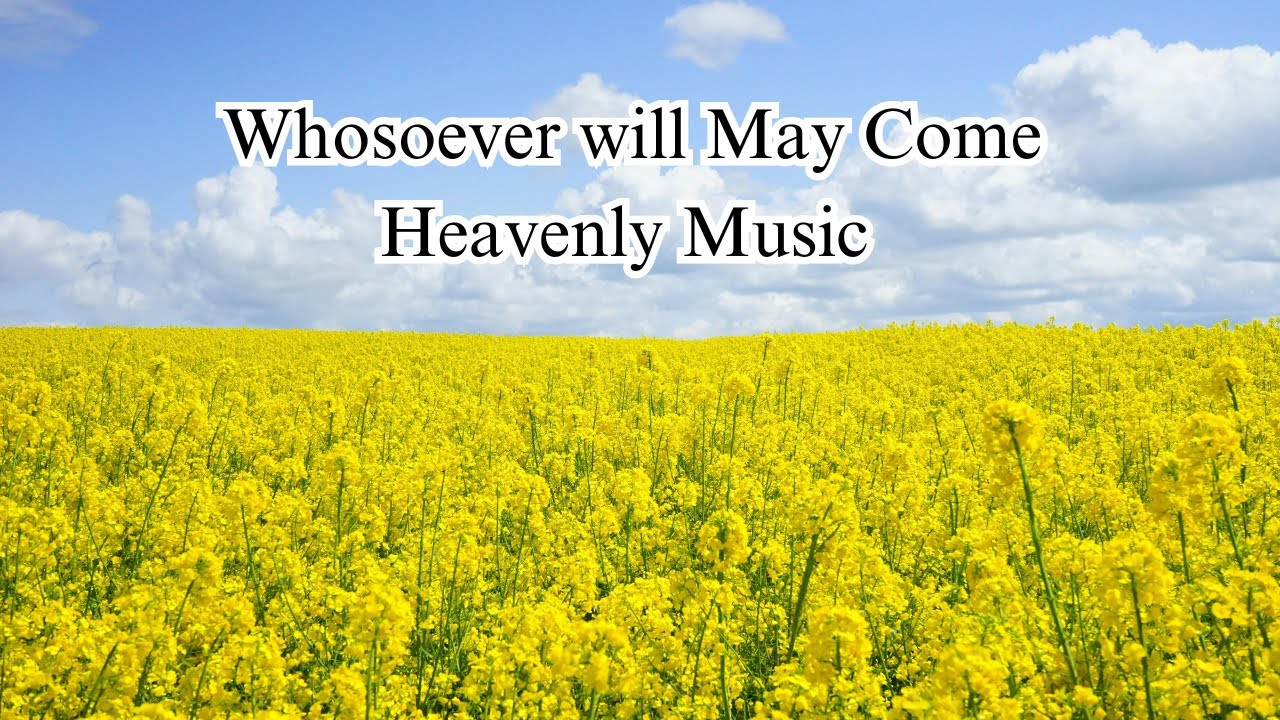Whosoever Will May Come- Christian Hymn Song with Lyric