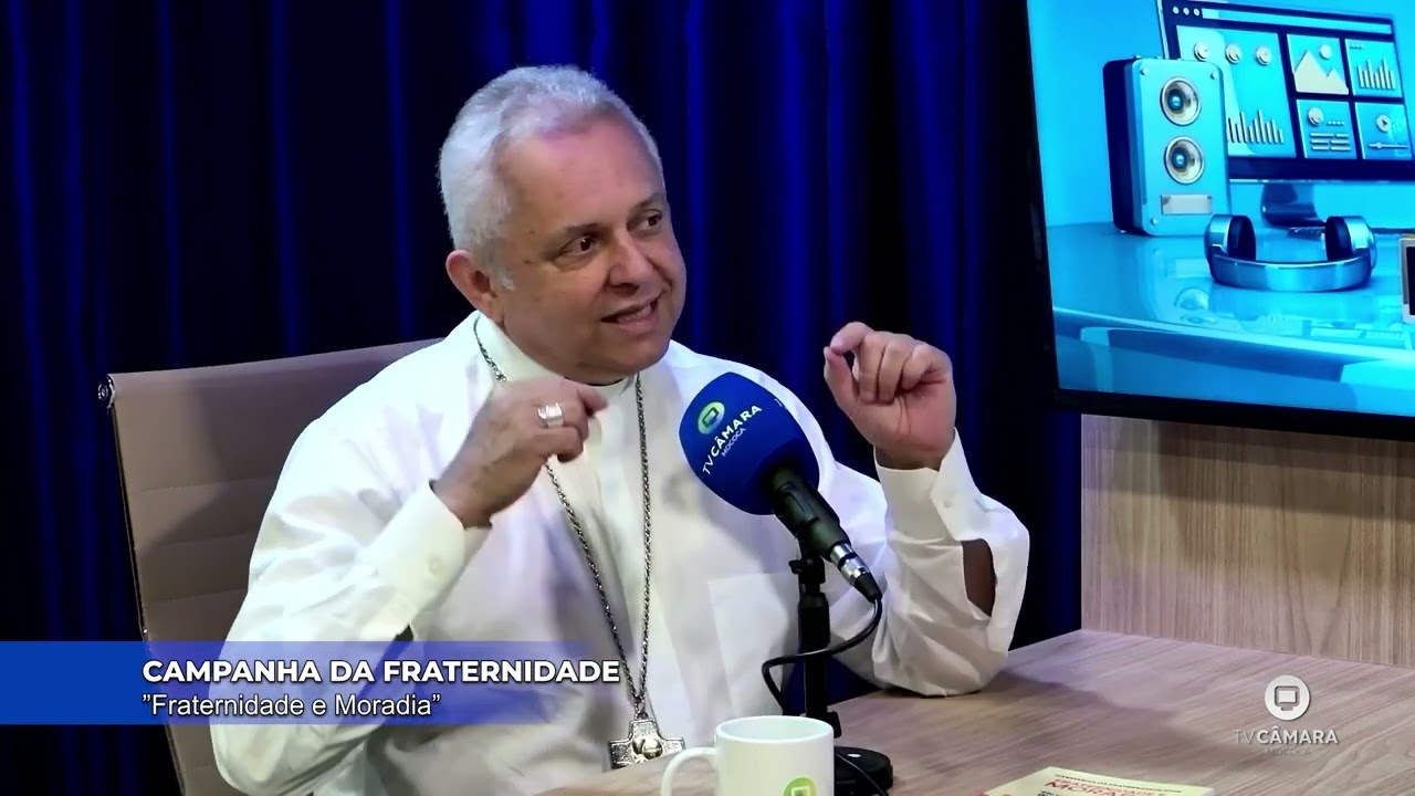 CÂMARA PODCAST #32   BISPO DOM EUGÊNIO CAMPANHA DA FRATERNIDADE 2026