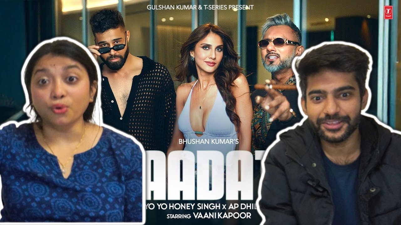 AADAT (Official Video): YO YO HONEY SINGH | AP DHILLON | REACTION AND REVIEW