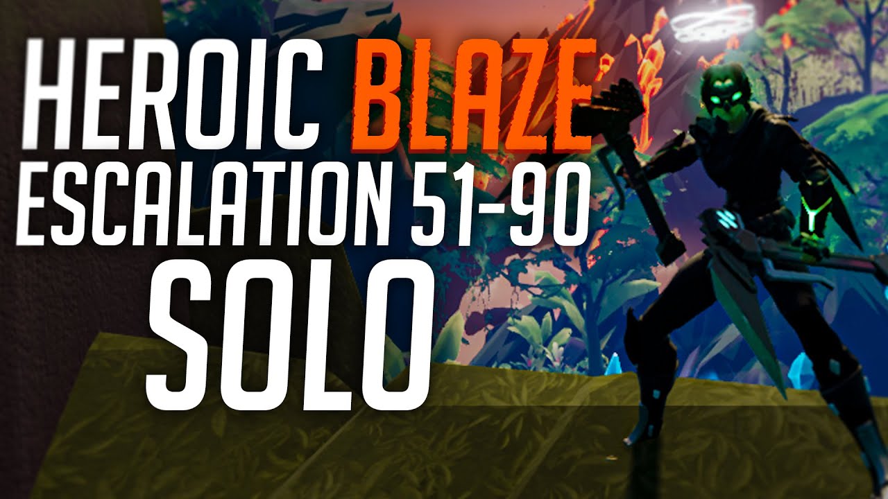 DAUNTLESS - Blaze Heroic Escalation 51-90 SOLO