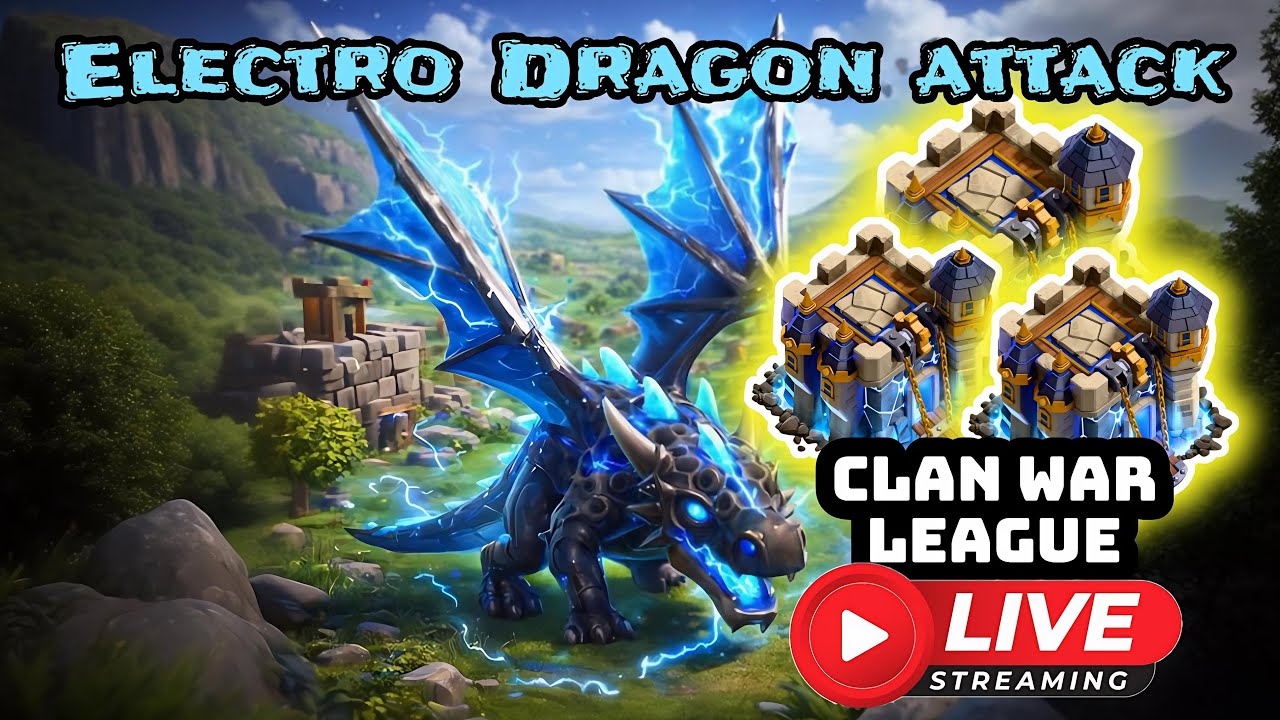 DAY 5 ELECTRO DRAGON ATTACK: CLAN WAR LEAGUE🔥