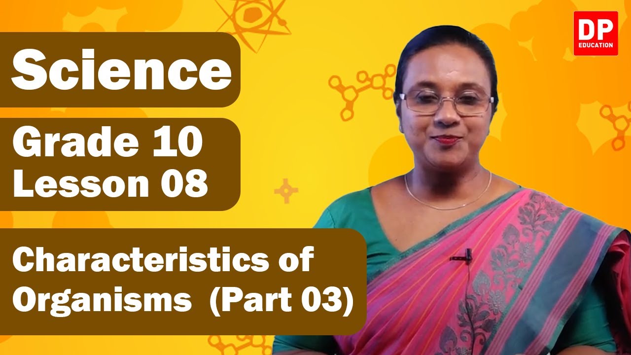 Lesson 08  -  Characteristics of Organisms (Part 03) | Grade 10 Science in English
