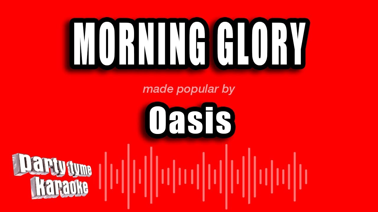 Oasis - Morning Glory (Karaoke Version)