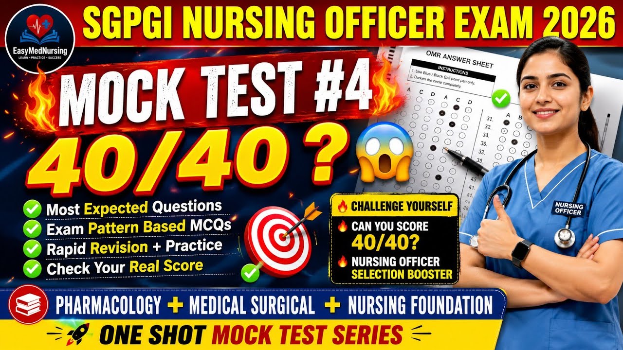 SGPGI Nursing Officer Exam Mock Test #4 | 40 Most Expected Questions🔥 | Nursing MCQ Practice