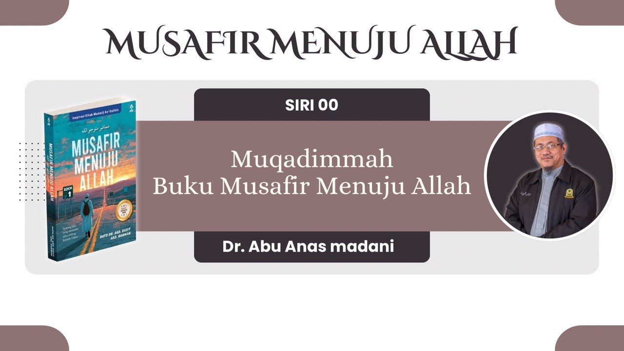 AAM 2025 Musafir Menuju Allah (01) Muqaddimah Buku Musafir Menuju Allah S.W.T & Kenali 10 Sebab ...