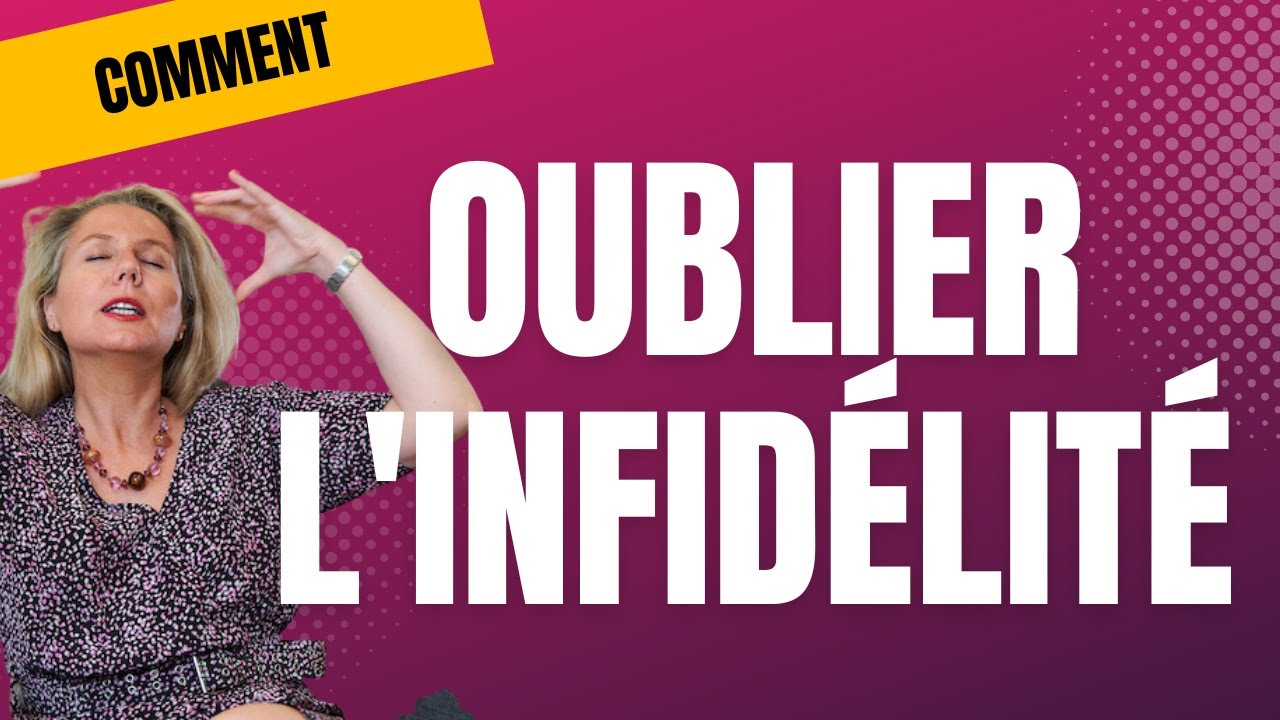 Comment ne plus penser à l'infidélité de son partenaire ?