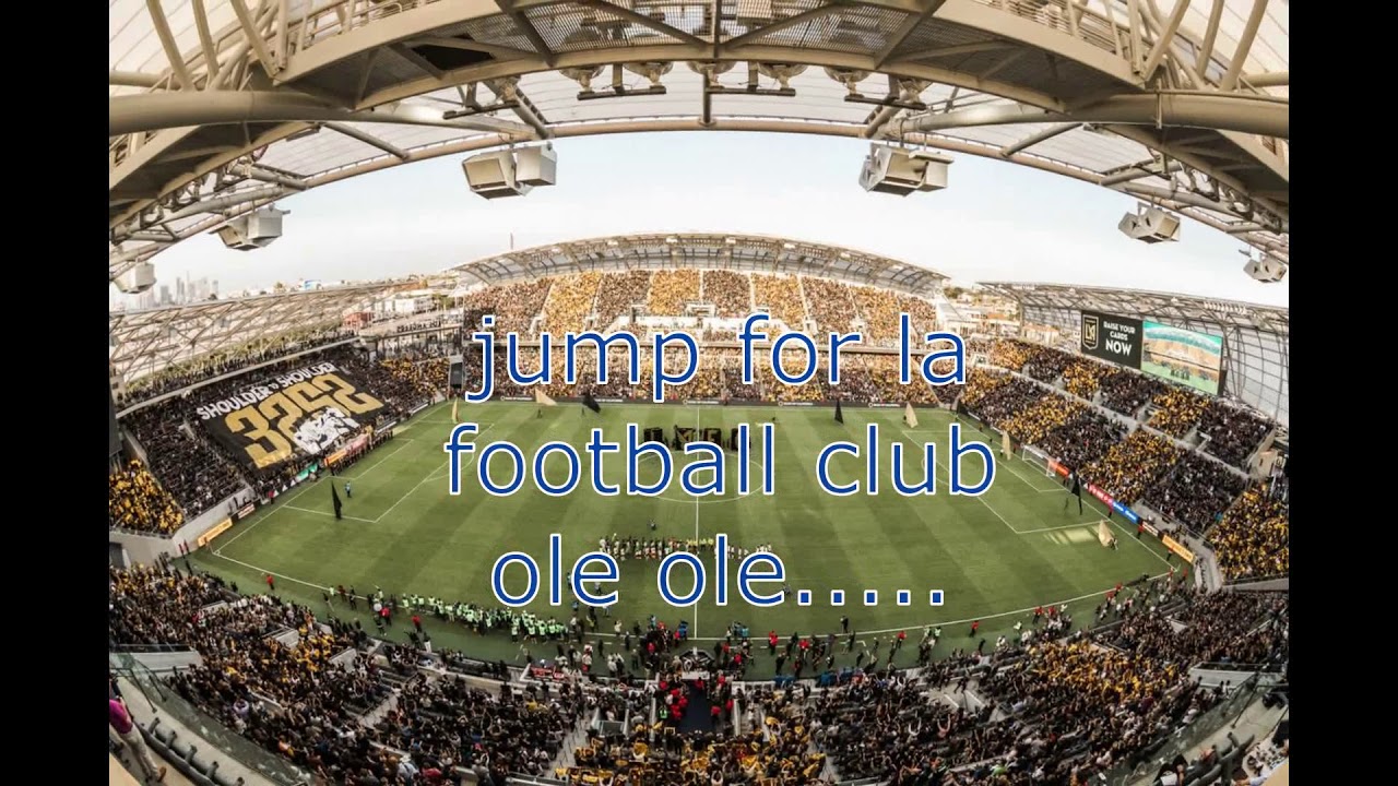 JUMP FOR LA FOOTBALL CLUB Chant