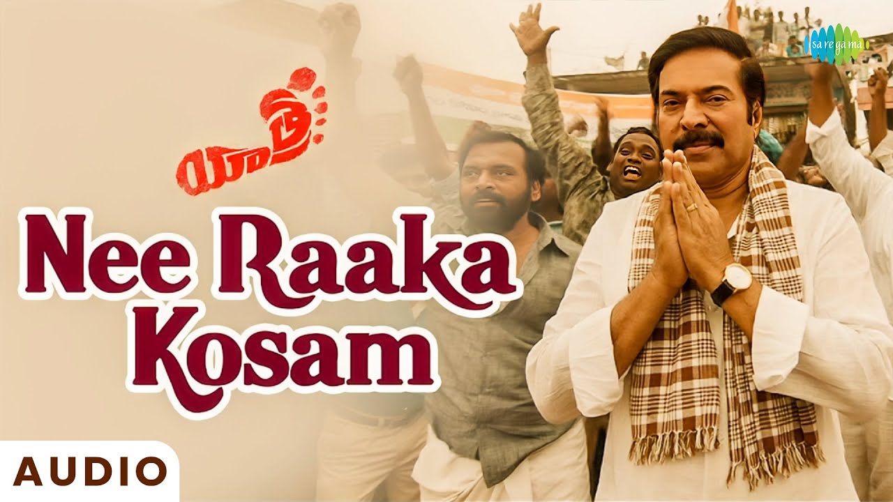 Nee Raaka Kosam - Audio Song  | Yatra | Mammootty | Shankar Mahadevan | Krishna Kumar