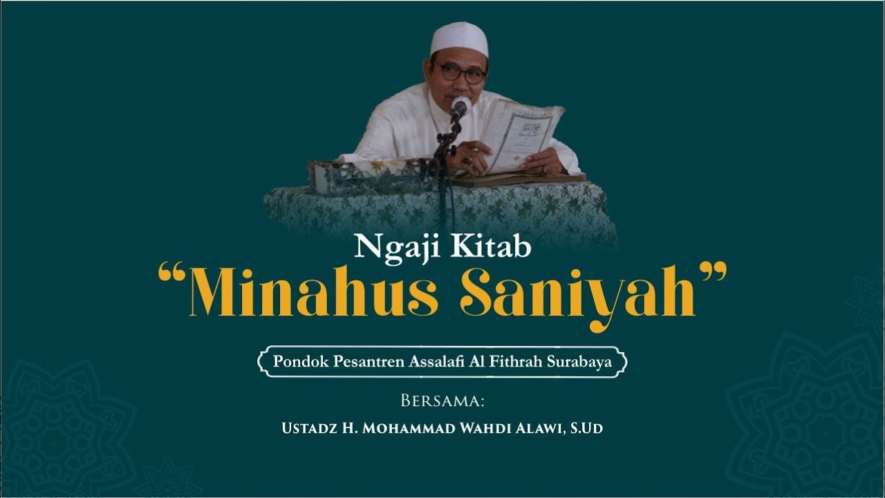#2. NGAJI KITAB Minahus Saniyah () OLEH Ustadz H. Mohammad Wahdi Alawi, S. Ud.