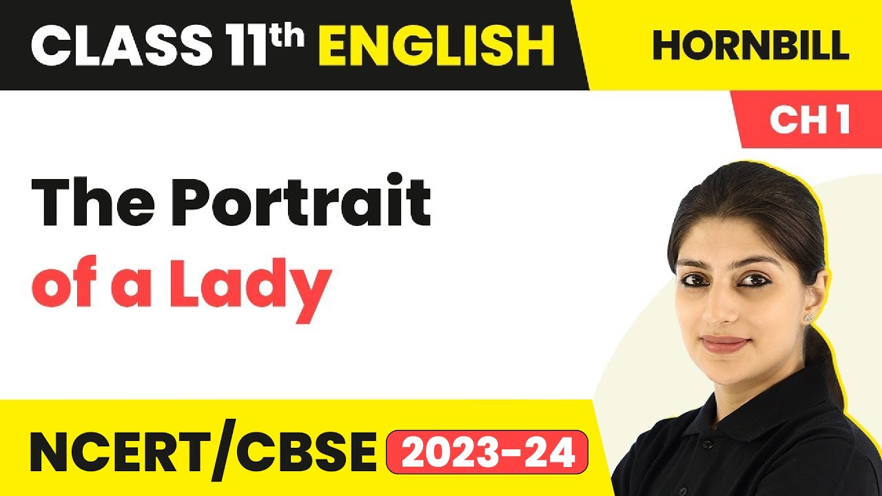 The Portrait of a Lady Class 11 Question Answer and Summary | Class 11 English (Hornbill Book)
