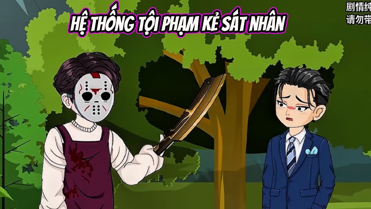 Hệ Thống Tội Phạm Kẻ Sát Nhân.. Hoạt Hình Full Tổng Hợp