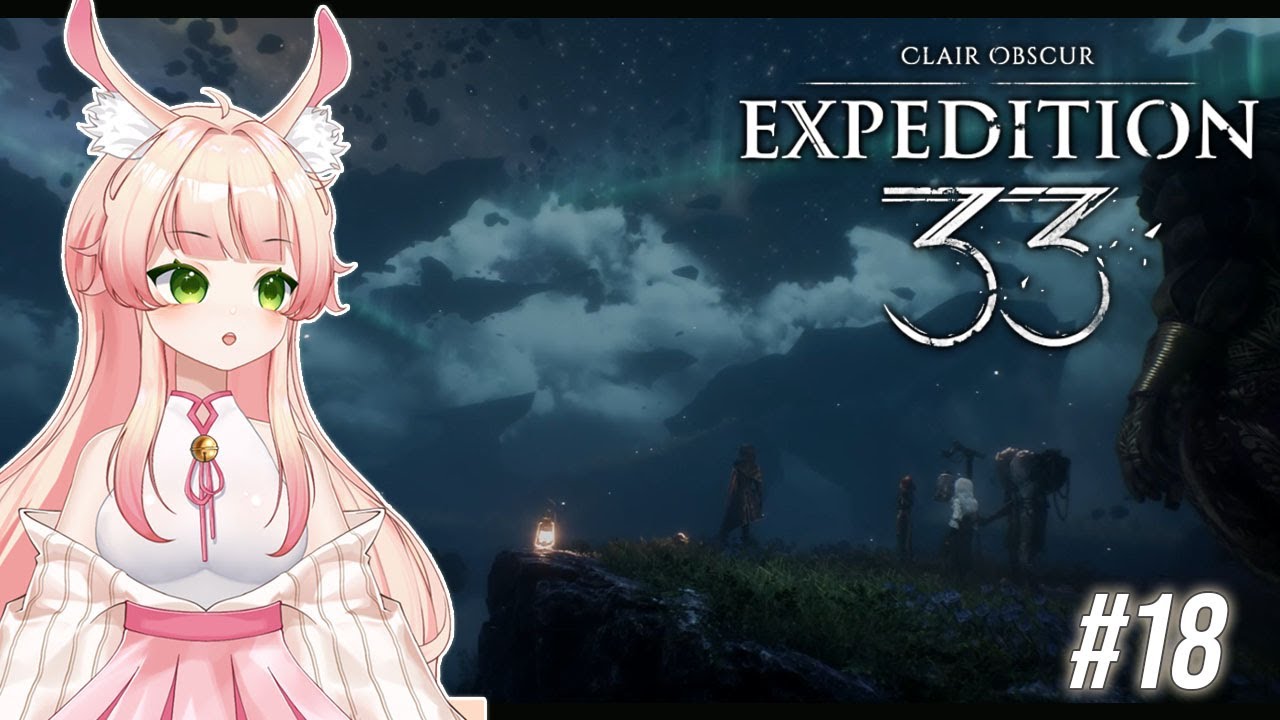 Act 3 begins, to the sky!【CLAIR OBSCUR: EXPEDITION 33】Part 18
