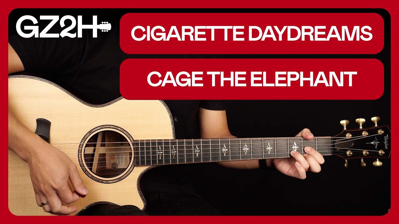 Cigarette Daydreams Guitar Tutorial Cage The Elephant Guitar Lesson |Chords + Strumming|