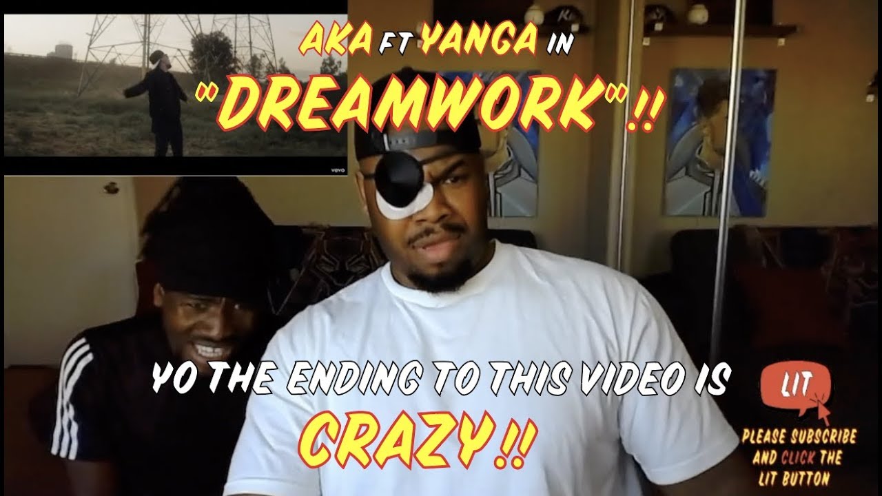AKA - Dreamwork ft. Yanga (Thatfire Reaction)