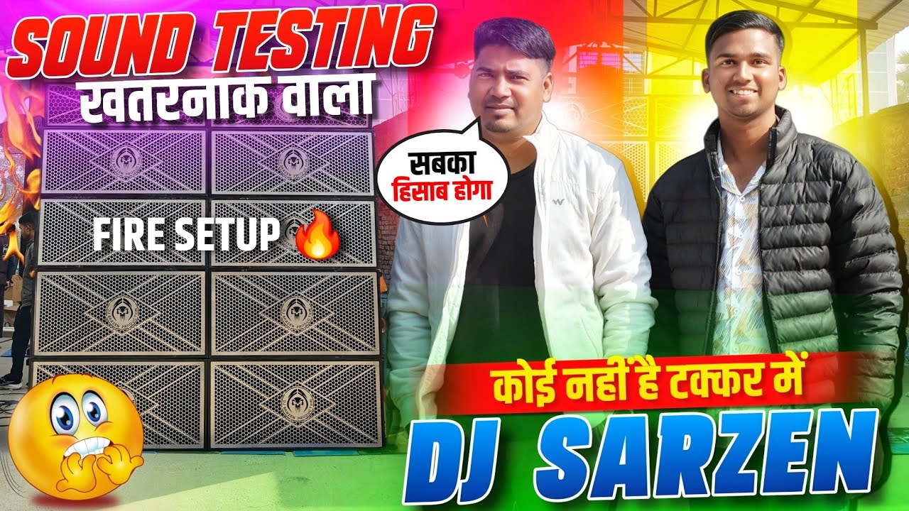 Dj Sarzen Cabinet का सबसे खतरनाक Setup 🔥 Testing सुन कर सब भागने लगे 😱 सबका हिसाब होगा 👿