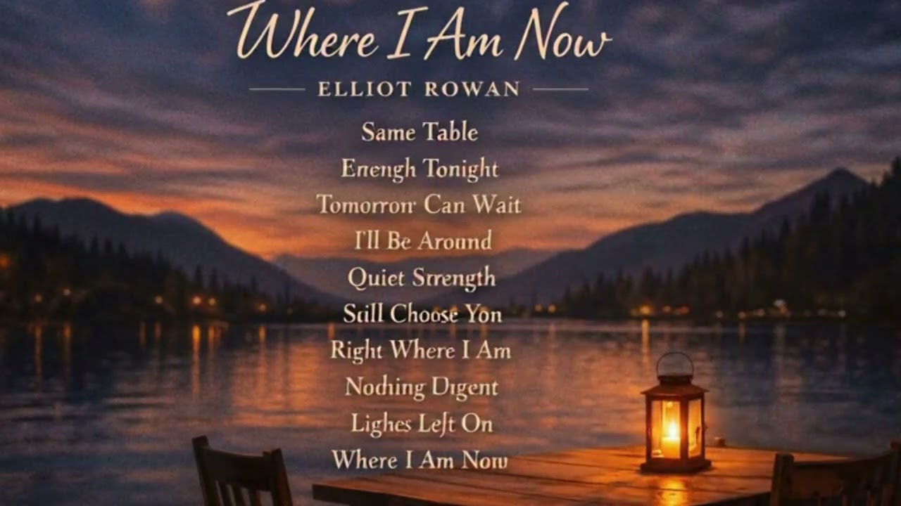 Where I Am Now – Relaxing Acoustic Songs | Elliot Rowan (Full Album)