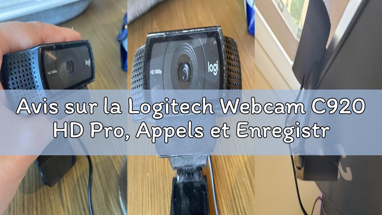Avis sur la Logitech Webcam C920 HD Pro, Appels et Enregistrements Vid&eacute;o Full HD 1080p, Webcam Strea