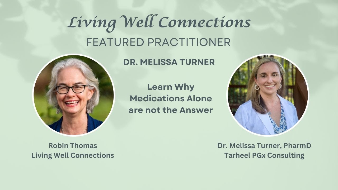 Meet Dr. Melissa Turner, PharmD: Learn why medications alone are not the answer.