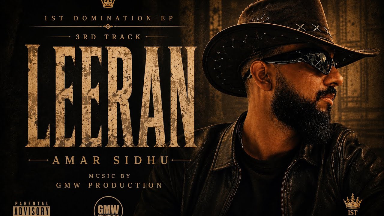 LEERAN | AMAR SIDHU | 1st DOMINATION EP | NEW PUNJABI SONG 2026 |. #amarsidhu #paapi #life