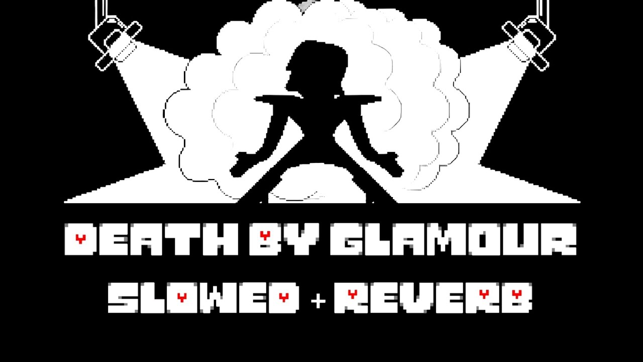Death By Glamour (Slowed+reverb)