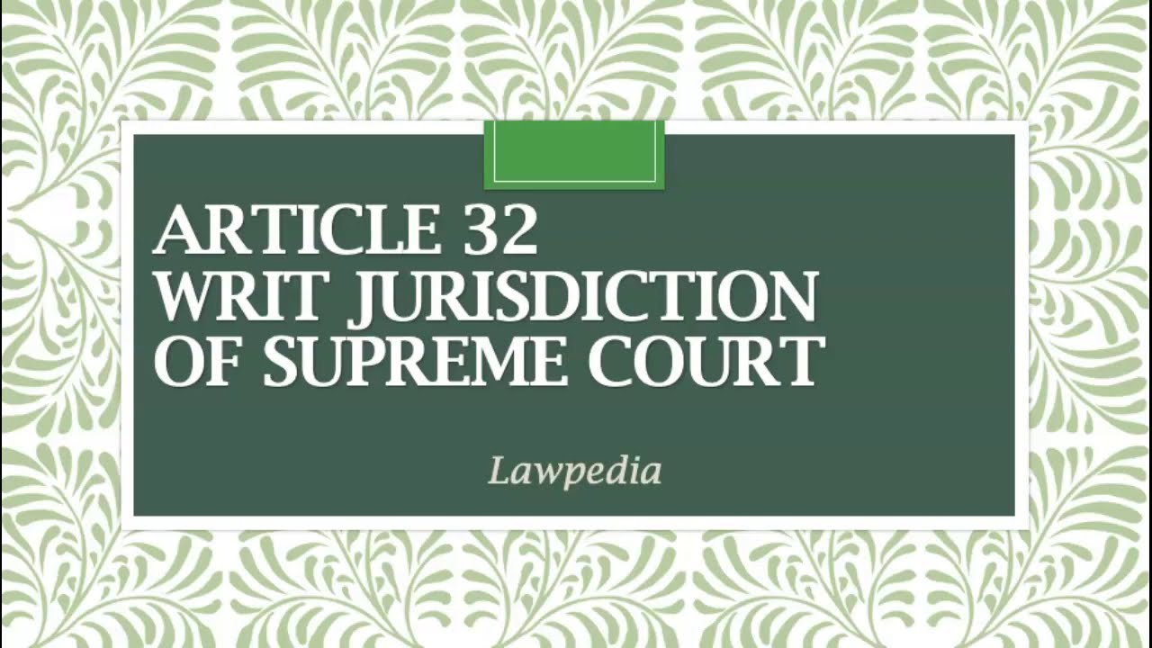 Article 32 | Writ Jurisdiction of Supreme Court | Explained