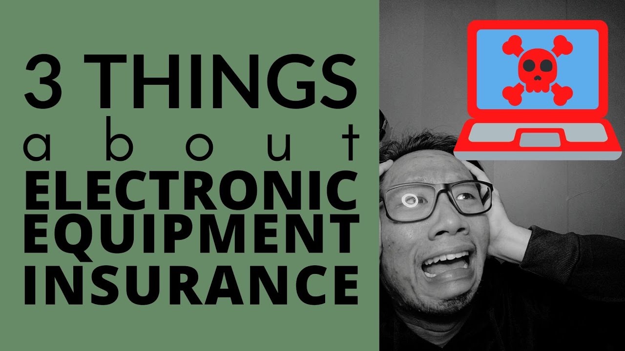 Electronic Equipment Insurance - 3 Things You Need to Know