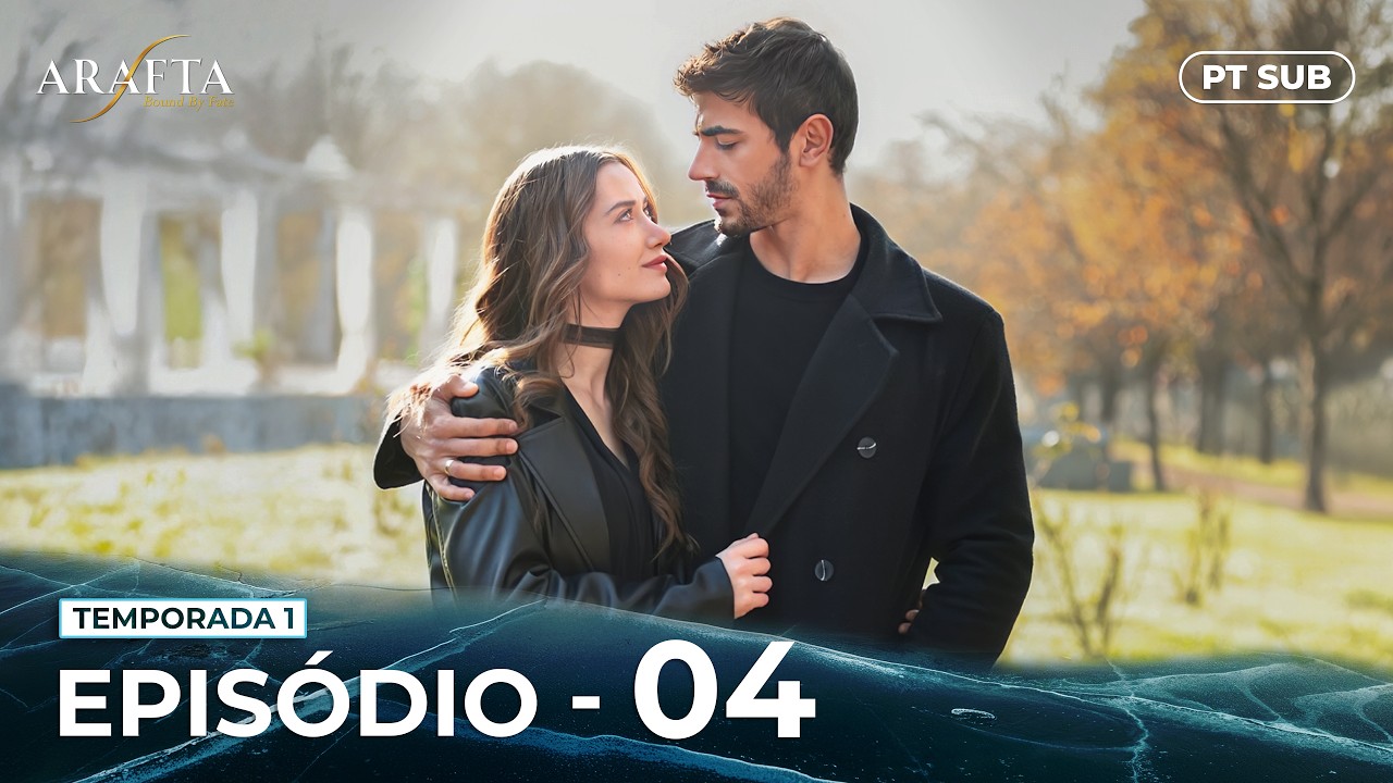ARAFTA | Episódio 04 Completo | Série turca com legendas em português | @DramaPlay-Portuguese