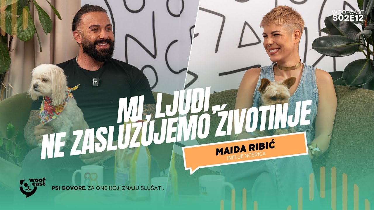 Maida Ribić: Mi, ljudi, ne zaslužujemo životinje | WOOFCAST | S02E12