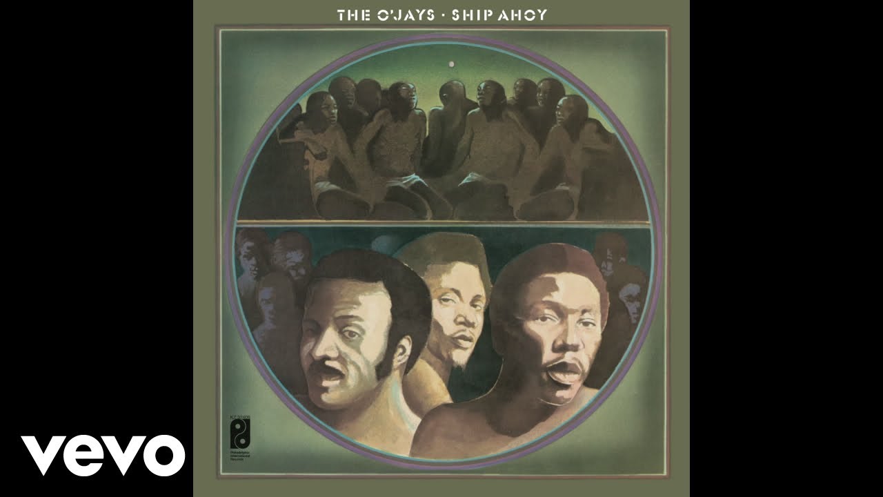 The O'Jays - Ship Ahoy (Official Audio)