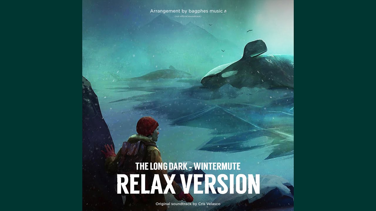 Theme for The Long Dark - Main Theme | RELAX VERSION