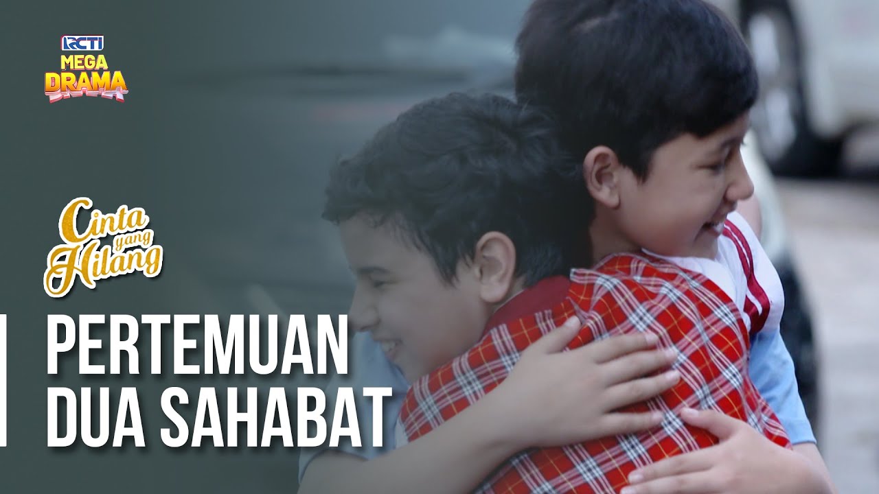Tanpa Sengaja Gilang Bisa Bertemu Lagi Dengan Ilham | CINTA YANG HILANG | EP 19 (5/5)