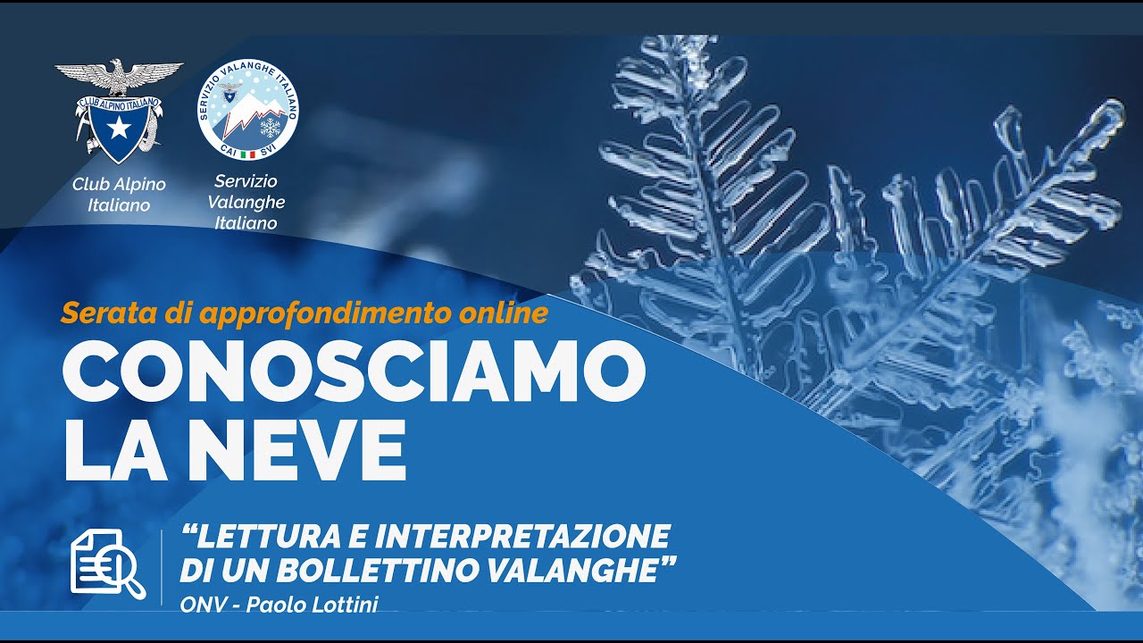 CONOSCIAMO LA NEVE - Bollettino Valanghe, Lettura e Interpretazione - ONV Paolo Lottini