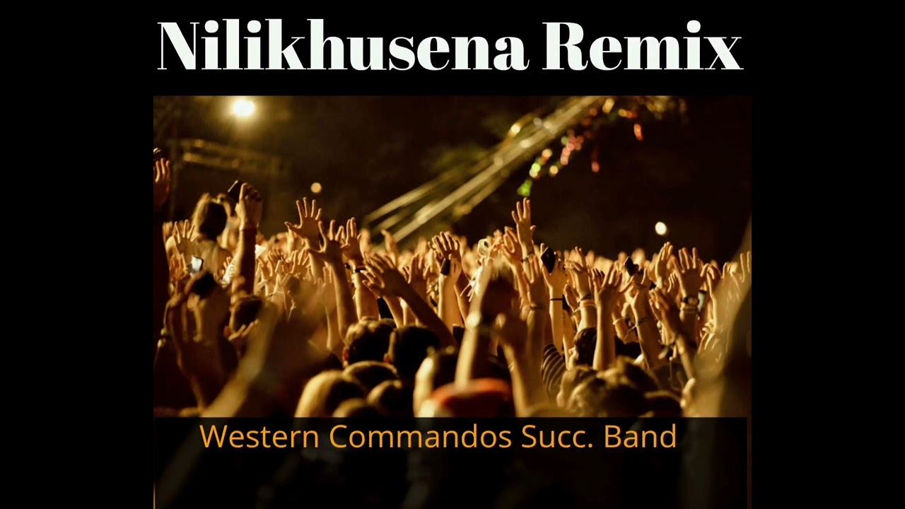 NILIKHUSENA REMIX By Naphtali Shitoka With WESTERN COMMANDOS SUCCESS 