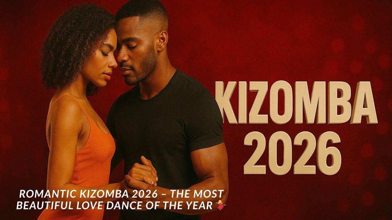 Romantic Kizomba 2026 &ndash; The Most Beautiful Love Dance of the Year 💃#kizomba #zouk