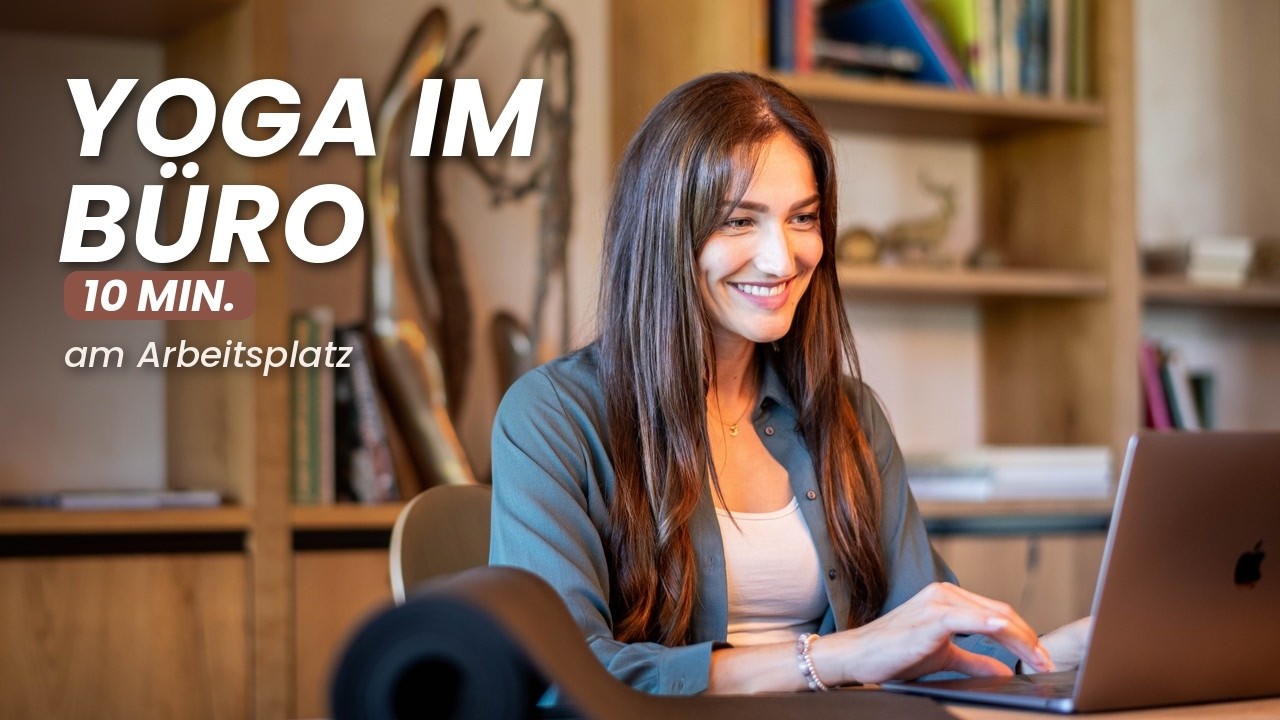 10 Minuten Yoga Im Büro, Office & Am Arbeitsplatz - Büro Yoga Für Entspannung & Mobilisation 👩🏼‍💻