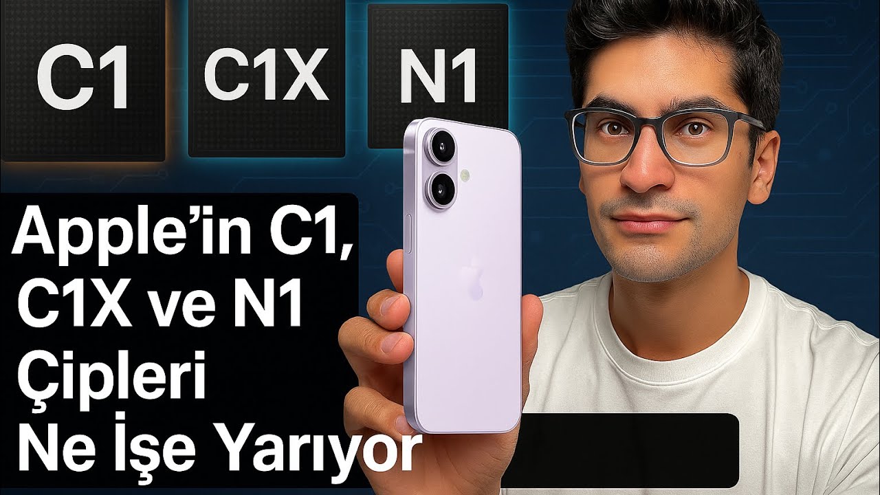 Apple'ın C1, C1X ve N1 &Ccedil;ipleri Ne İşe Yarıyor?
