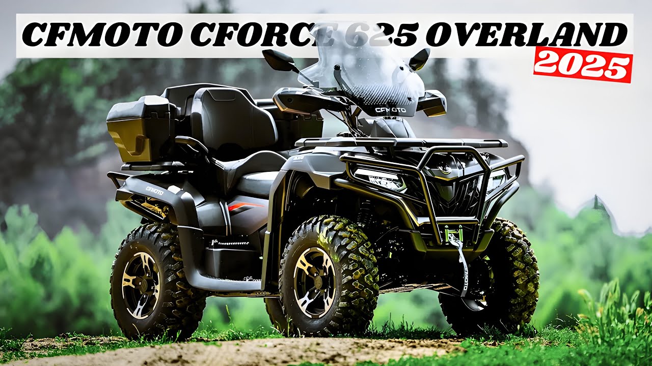2025 CFMoto CForce 625 Overland | Rugged Touring ATV Masterpiece