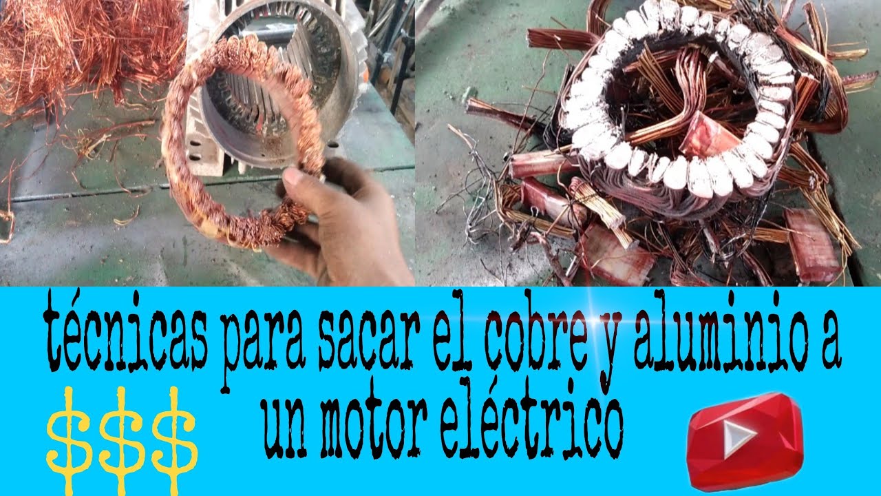 Técnicas para sacar el cobre de un motor eléctrico