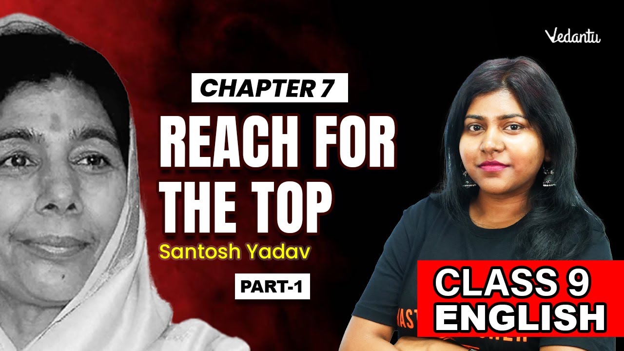 Reach For the Top Santosh Yadav Chapter 7 | Part 1 | Class 9 English | CBSE 2025 | Sandra Ma'am