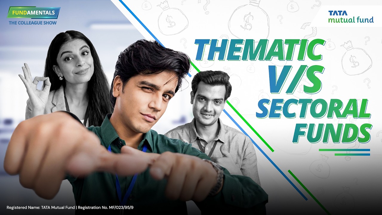 Thematic vs Sectoral Funds Explained | FUNDamentals &ndash;The Colleagues Show | Tata Mutual Fund