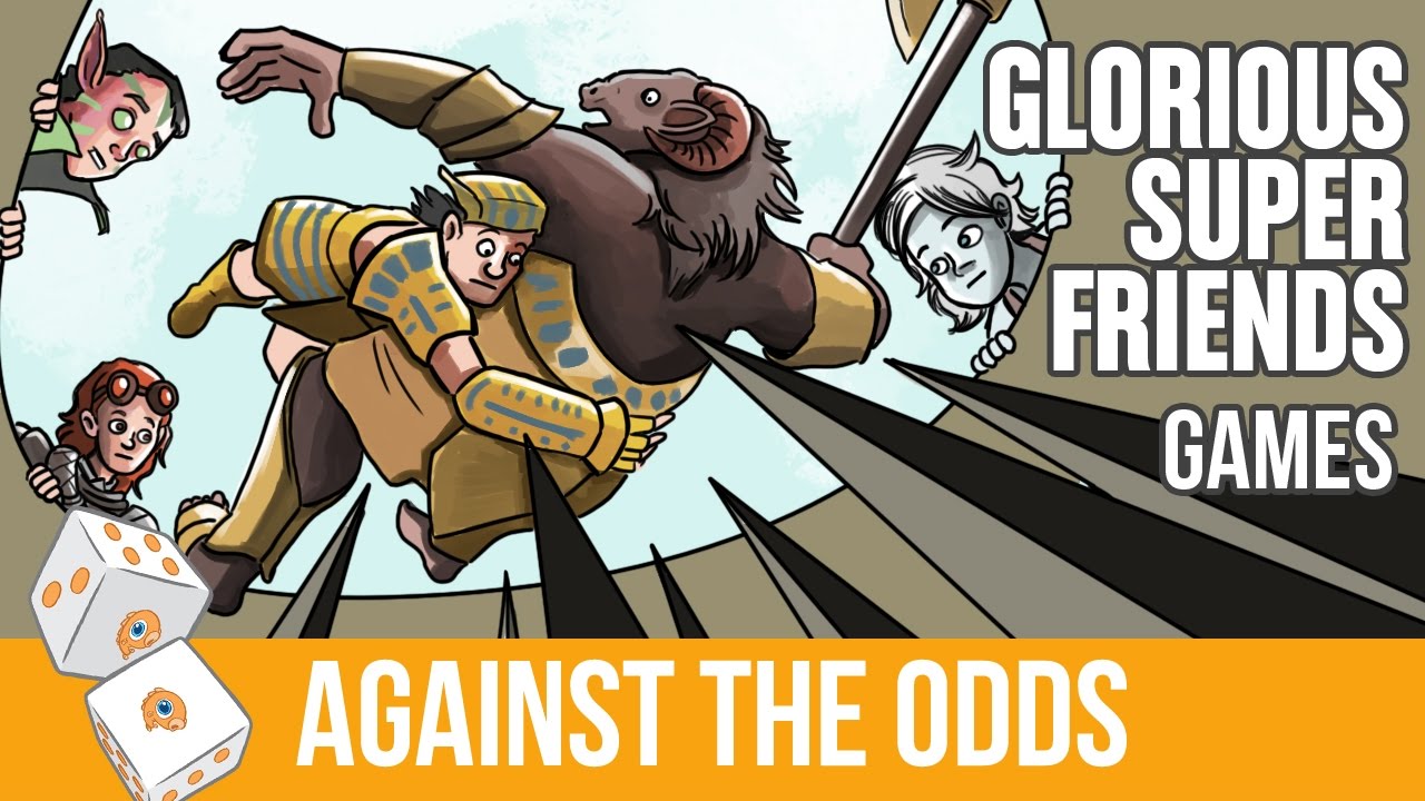 Against the Odds: Glorious Superfriends (Games)